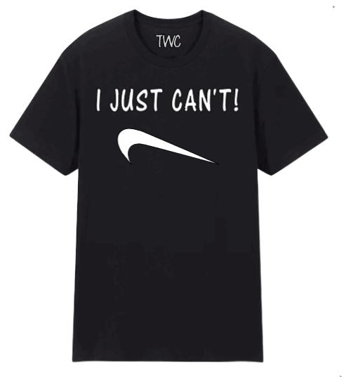 I Just Can’t Black T-Shirt