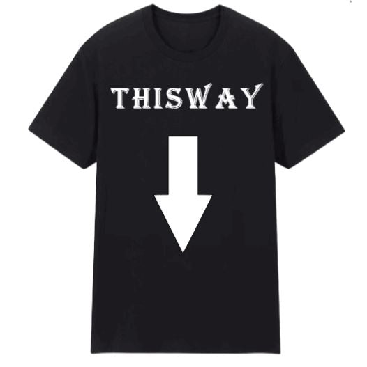 This Way Black T-Shirt