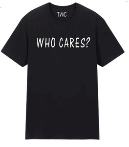 Who Cares? Black T-Shirt