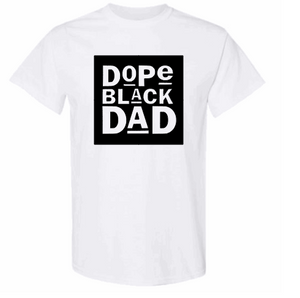 Dope Black Dad White T-Shirt